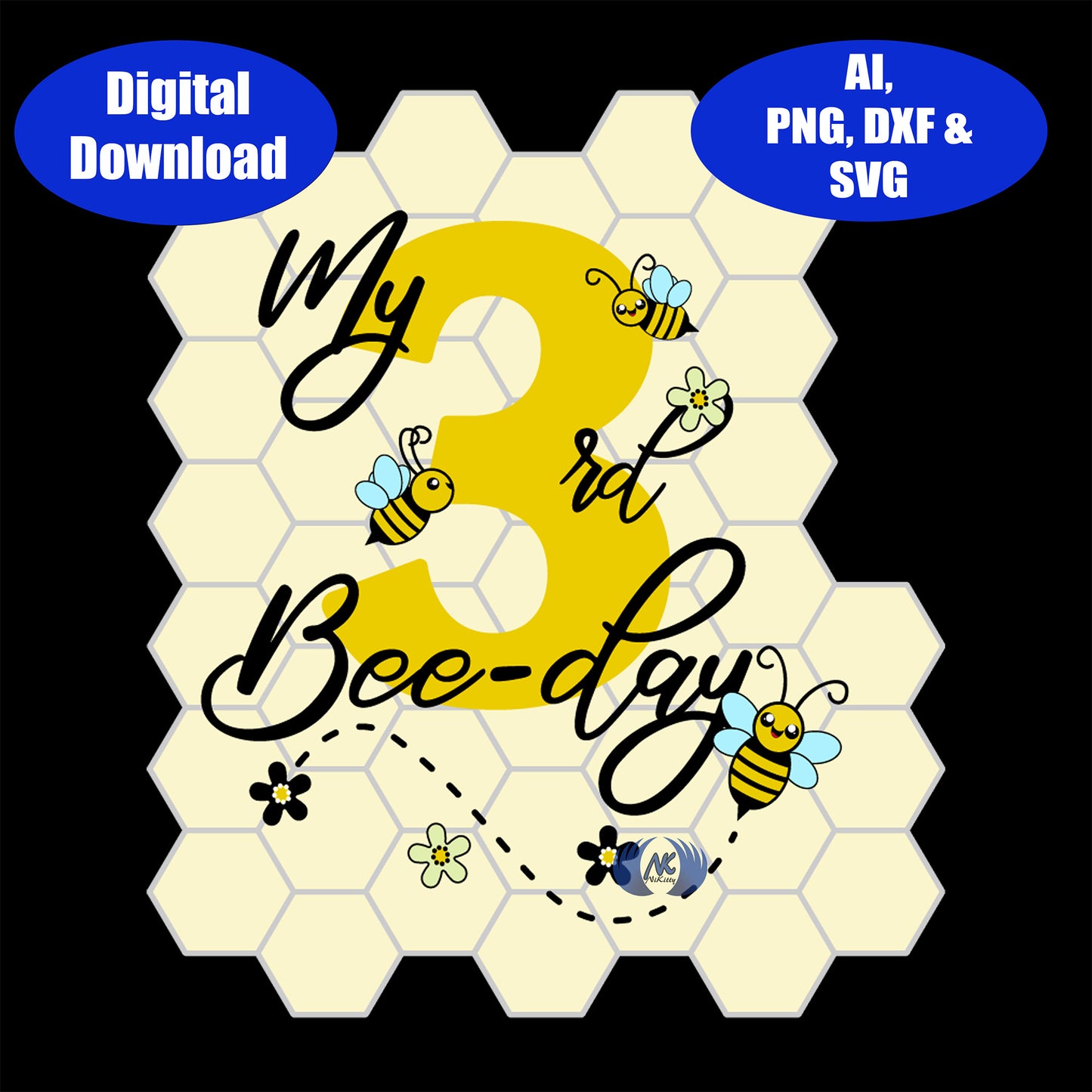 My 3rd Bee-day Birthday Design in Adobe Illustrator, DXF, PNG, and SVG, Digital Download Only!