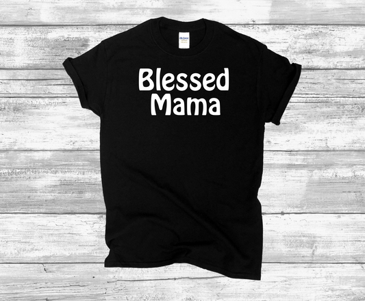 Blessed Mama T-Shirt,  Mother's Day T-Shirt