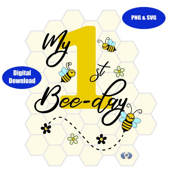 my 1st bee birthday design in png and svg digital download only!